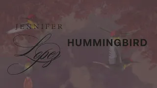 Jennifer Lopez - Hummingbird  (Official Lyric Video)