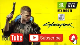 Cyberpunk 2077 : RTX 3060 Ti 8GB + Intel I5 10400F (1080p Ultra Settings RTX ON/DLSS ON)