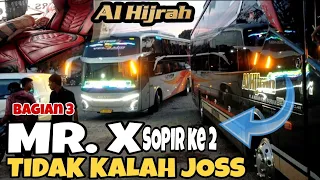 Mr. X JOSS‼️ MBOIS JUGA Sopir 2 📌| Solok - Jakarta TRIP ALHIJRAH Premium SUITE Family Slpeer Class.