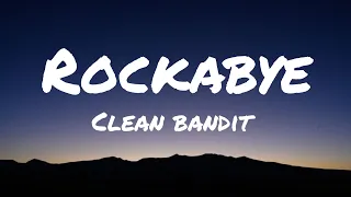 Clean Bandit - Rockabye (Lyrics) Ft.Sean Paul & Anne-Marie