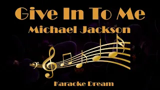 Michael Jackson "Give In To Me" Karaoke