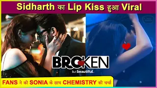 Sidharth Shukla's Lip-Lock With Sonia Rathee From Broken But Beautiful 3 Goes Viral