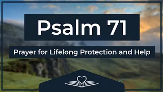 Psalm 71 (NRSV) - Prayer for Lifelong Protection and Help (Audio Bible)