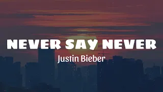 Never Say Never - Justin Bieber ( Lyrics), Miley Cyrus, Adele