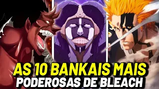 AS 10 BANKAIS MAIS PODEROSAS EM BLEACH DE TODAS AS GERAÇÕES