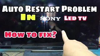How to fix sony led tv Auto restart problem.