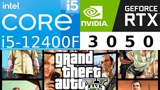 GeForce RTX 3050 -- Intel Core i5-12400F -- Grand Theft Auto GTA V FPS Test i5-12400