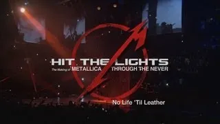 Hit the Lights: The Making of Metallica Through the Never - Bonus Chapter: No Life 'Til Leather