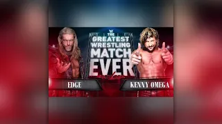 The Greatest Wrestling Match Ever!!!! Kenny Omega vs Edge