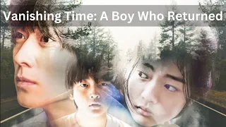 Time stops for 10 years | Vanishing time: A boy who returned
