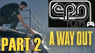 A Way Out - Let's Play & Chat PART 2
