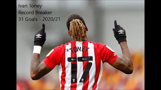 Ivan Toney: Record Breaker 31 Goals 2020/21