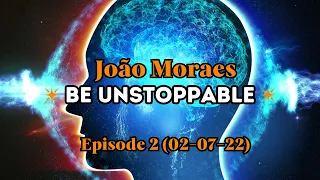João Moraes - Be Unstoppable (Episode 2) [Melodic Techno/Progressive House Dj Mix]