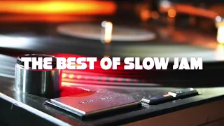 The Best of SLOW JAMS - AUGUST 2019