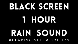 Experience Ultimate Relaxation with These Night Rain Sounds | ASMR | 1 Hour | Black Screen