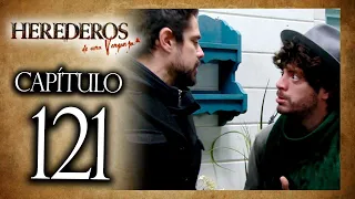 HEREDEROS DE UNA VENGANZA  - Capítulo 121 - ALTA DEFINICIÓN