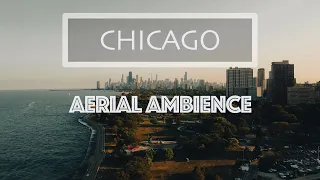 Chicago by Drone | Aerial Ambience Episode 02 | 4K Cinematic Film | DJI Mini 2