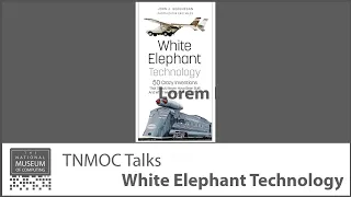 White Elephant Technology - Five Unusual Inventions | Virtual Talk