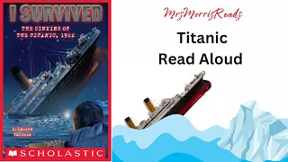 I SURVIVED THE SINKING OF THE TITANIC, 1912. Read Aloud