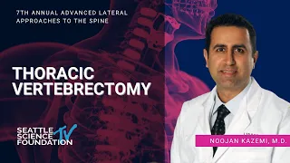 Thoracic Vertebrectomy - Noojan Kazemi, MD