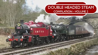 Double Headed Steam Trains Compilation - Volume 2