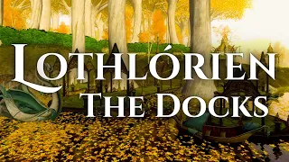 LOTRO | The Docks of Lothlórien | The Golden Wood