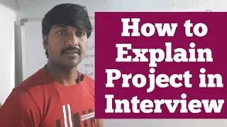 How to Explain Project in Interview | Most Asked Interview Question in any Interview