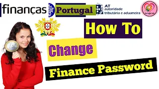 How To Change Finance Password In Portugal |Finance Portugal  Online  change the old password.