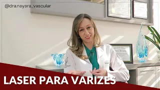 LASER para varizes - Dra. Nayara Cioffi Batagini