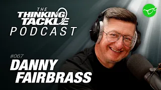 Danny Fairbrass | Korda Thinking Tackle Podcast #067