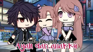 Sahabatku ternyata adalah ayah dari anakku | gacha life Indonesia | glmm Indonesia