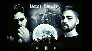 Raman ft Nebula - Naxoş Sətirlər