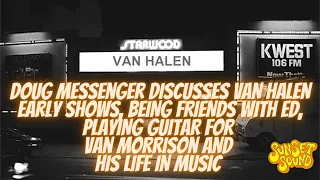Van Halen was signed at The Starwood by Ted Templeman, Doug Messenger claims to have made the call.