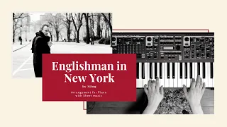 "Englishman in New York" ♩ Sting ♩ Piano Sheet Music