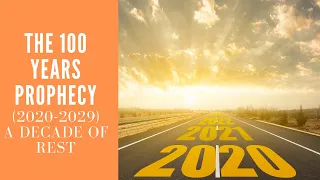 The 100-year prophecy, (2020-2029) - A DECADE of REST|| Bob Jones