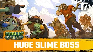 This Slime Boss is HUGE - Goblin Stone Playthrough Episode 17