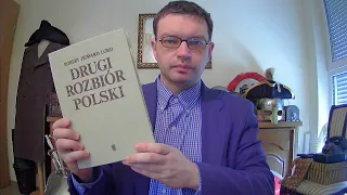 Robert Howard Lord: "Drugi rozbiór Polski" - recenzja książki - dr Piotr Napierała