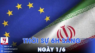 Thời sự 6h sáng 1/6.EU trừng phạt các cá nhân và thực thể Iran; Lạm phát của Mỹ tăng nhẹ - VNews