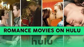 Top 13 Romance Movies On Hulu 2023