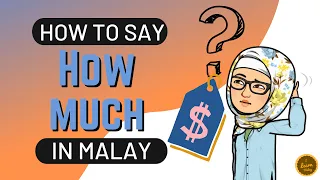 How to say "How much?" in Malay - 🏷️💰