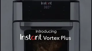 Introducing the Instant Vortex Plus 7-in-1 Air Fryer Oven