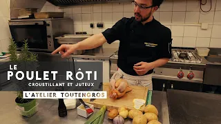 Le Poulet Rôti: Recette inratable - L'Atelier Toutengros #1