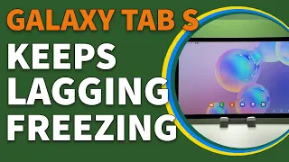 What To Do If Your Samsung Galaxy Tab S Keeps Lagging