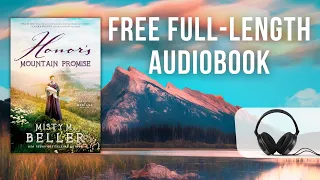 Honor's Mountain Promise by Misty M. Beller—full audiobook narrated by Leonor A. Woodworth