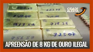 CONTRABANDO: APREENSÃO DE 8 KG DE OURO ILEGAL