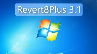 Revert8Plus v3.1: Transforming Windows 8/10/11 into Windows 7
