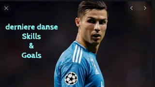 derniere danse Cristiano Ronaldo skills & goals 2019 & 2020