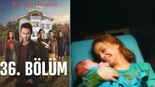 Bir Aşk Hikayesi 36. Bölüm (Final)