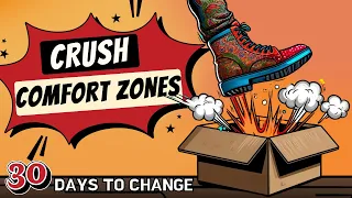 Crush Comfort Zones: Transform Your Life in a Month