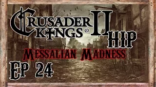 CK2 Historical Immersion Project (HIP) - Messalian Madness - Ep 24